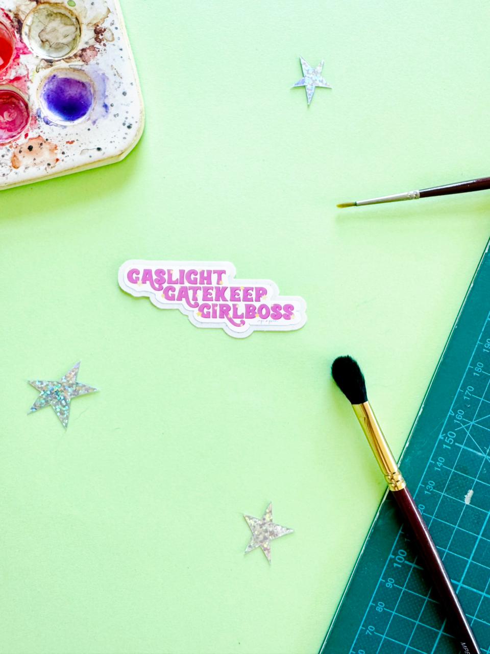 Gaslight Gatekeep Girlboss Sticker